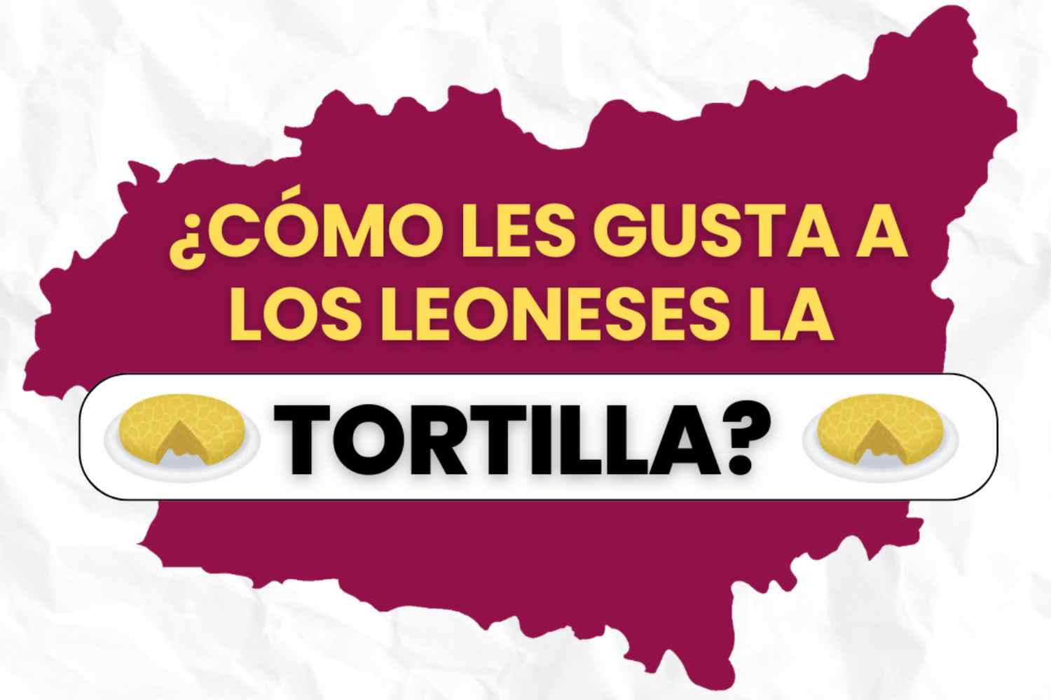 Así se come la tortilla en la provincia de León según los seguidores de Cazurro 